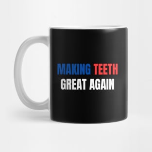 Making Teeth Great Again 4th Of July America USA Mug